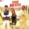 Tere Bin Kive - Mr Faisu